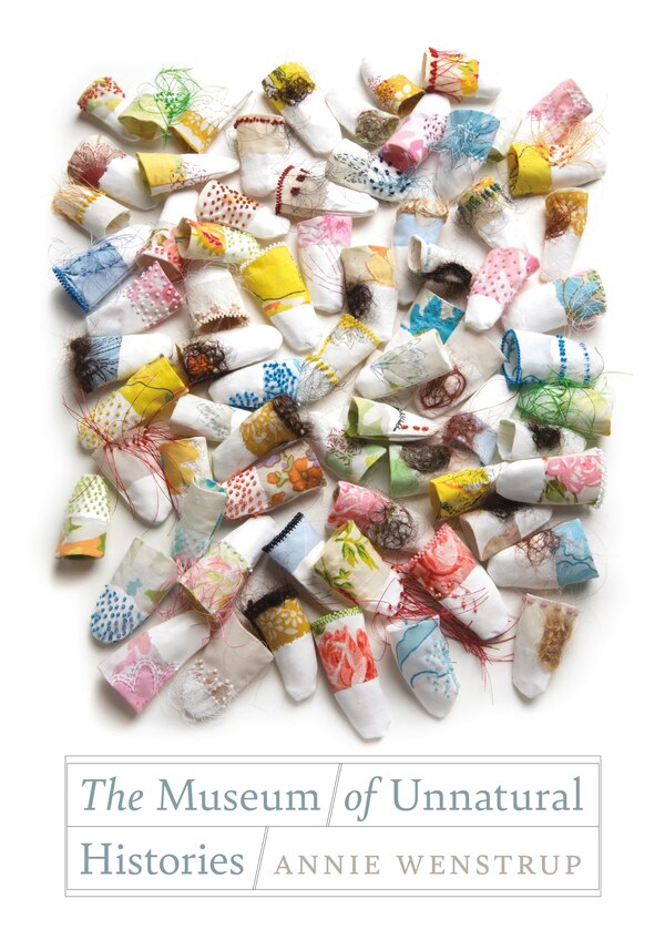 The Museum of Unnatural Histories by Annie Wenstrup, Hardcover | Indigo Chapters