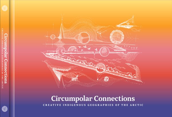 Circumpolar Connections by Liisa-R�vn� Finbog, Hardcover | Indigo Chapters