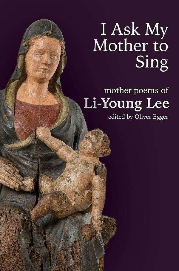 I Ask My Mother to Sing by Li-Young Lee, Paperback | Indigo Chapters