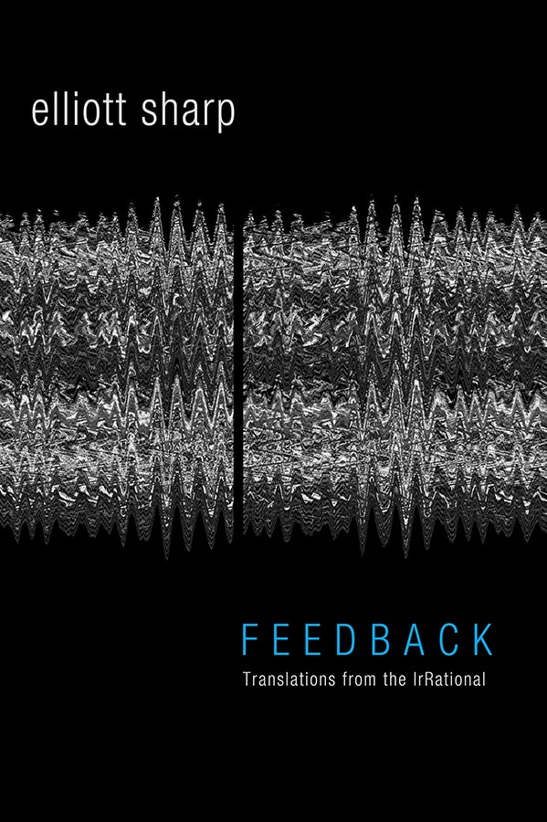 Feedback by Elliott Sharp, Paperback | Indigo Chapters