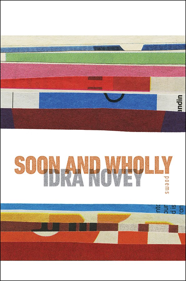 Soon and Wholly by Idra Novey, Paperback | Indigo Chapters