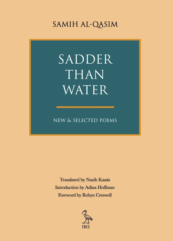Sadder than Water by Samih Al-Qasim, Paperback | Indigo Chapters