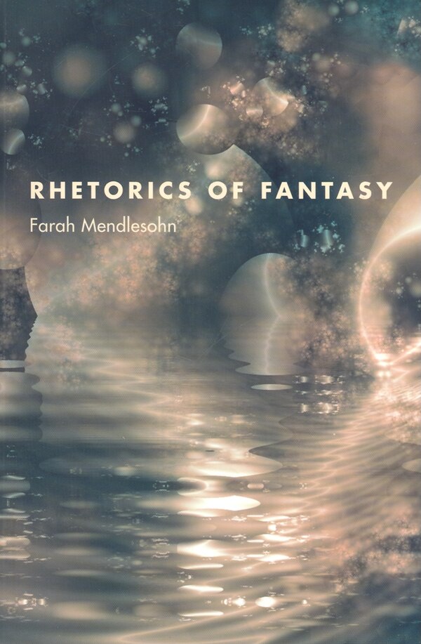 Rhetorics of Fantasy by Farah Mendlesohn, Paperback | Indigo Chapters