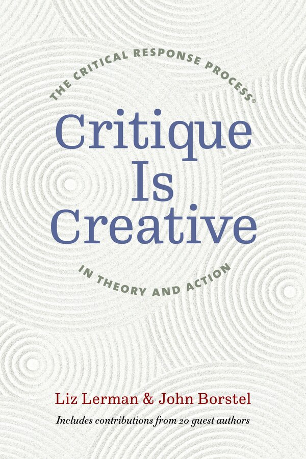 Critique Is Creative by Liz Lerman, Paperback | Indigo Chapters