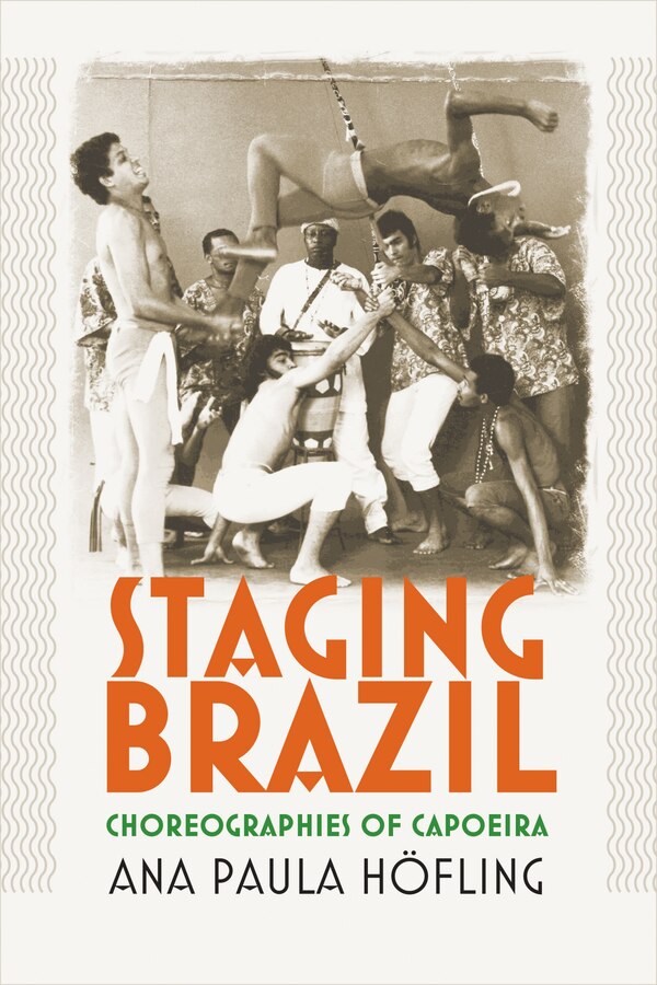 Staging Brazil by Ana Paula Hofling, Hardcover | Indigo Chapters