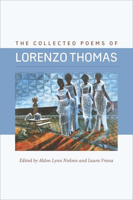 The Collected Poems of Lorenzo Thomas, Paperback | Indigo Chapters