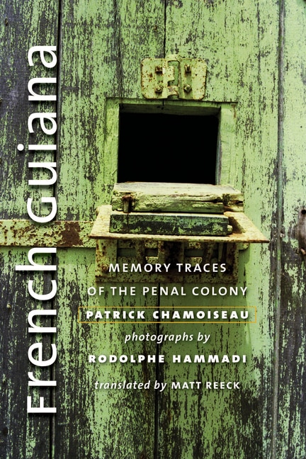 French Guiana by PATRICK CHAMOISEAU, Paperback | Indigo Chapters