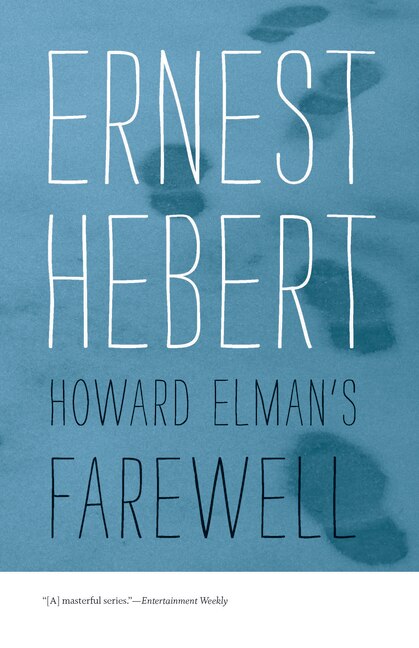 Howard Elman's Farewell by Ernest Hebert, Paperback | Indigo Chapters