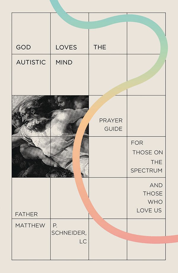 God Loves the Autistic Mind by Matthew P Schneider, Paperback | Indigo Chapters