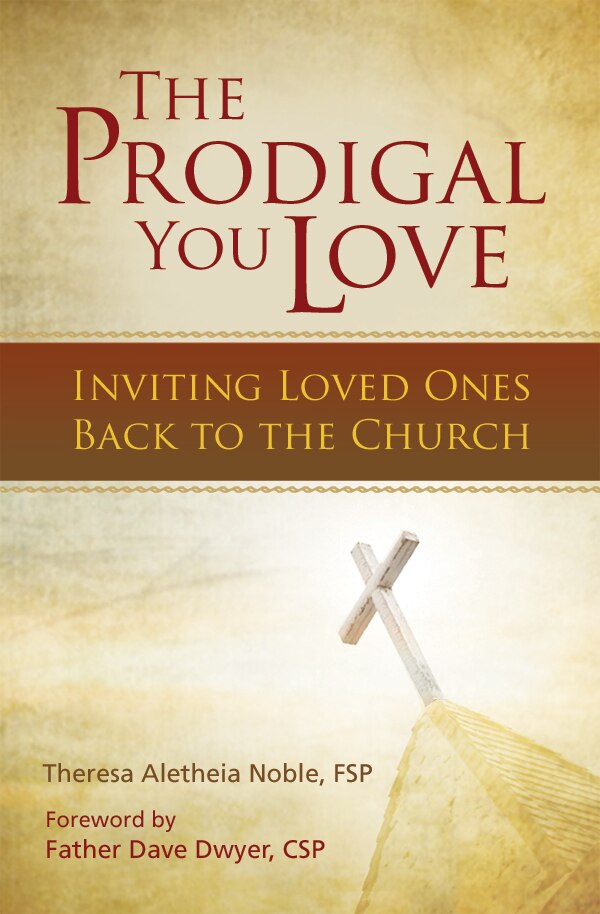 The Prodigal You Love by Theresa Noble, Paperback | Indigo Chapters