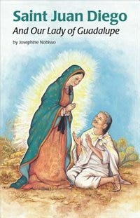 Saint Juan Diego (Ess) by Josephine Nobisso, Paperback | Indigo Chapters