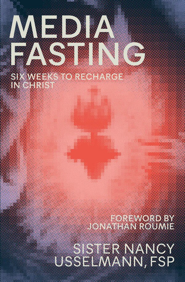 Media Fasting by Nancy Usselmann Fsp, Paperback | Indigo Chapters