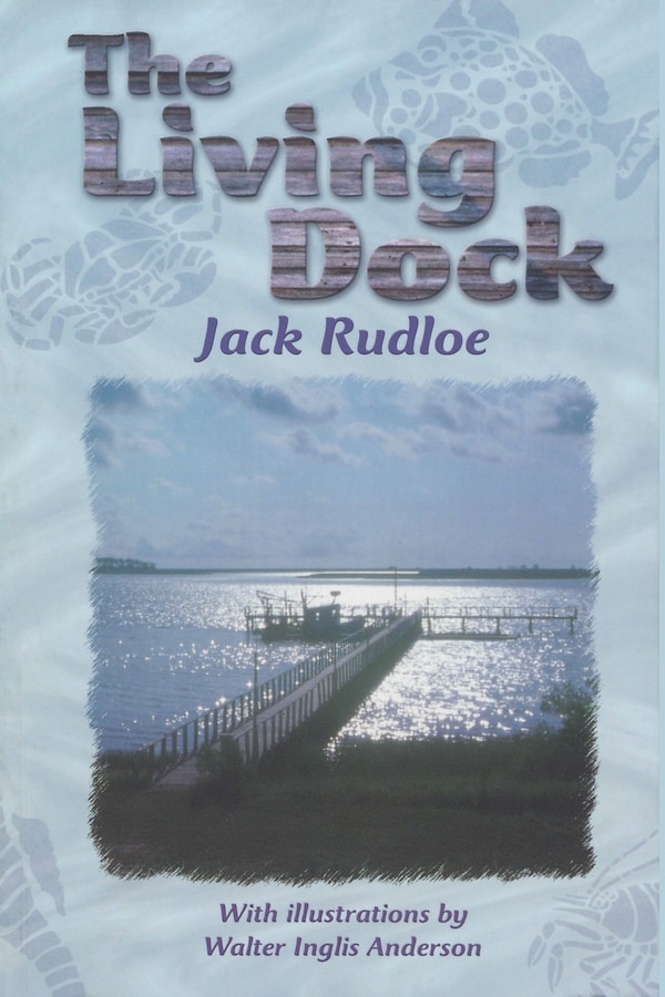 Living Dock by Jack Rudloe, Paperback | Indigo Chapters
