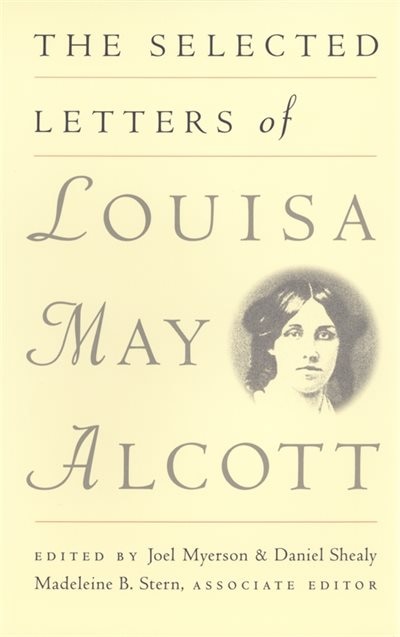 The Selected Letters of Louisa May Alcott, Paperback | Indigo Chapters