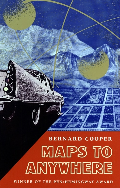 Maps to Anywhere by Bernard Cooper, Paperback | Indigo Chapters
