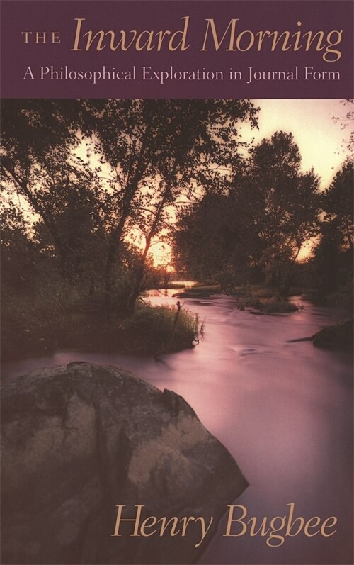 The Inward Morning by Henry Bugbee, Paperback | Indigo Chapters