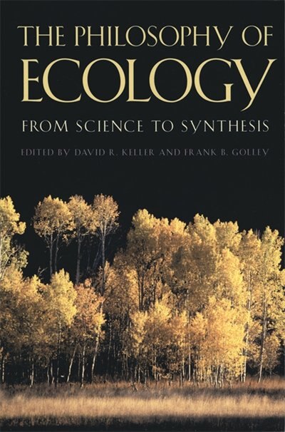 The Philosophy of Ecology by David R. Keller, Paperback | Indigo Chapters