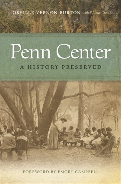 Penn Center by Orville Vernon Burton, Hardcover | Indigo Chapters