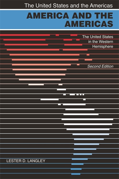 America and the Americas by Lester D. Langley, Hardcover | Indigo Chapters
