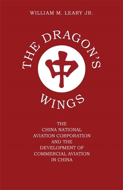 The Dragon's Wings by William M. Leary, Paperback | Indigo Chapters