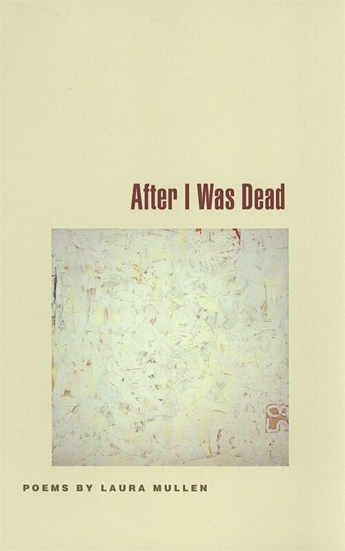 After I Was Dead by Laura Mullen, Paperback | Indigo Chapters