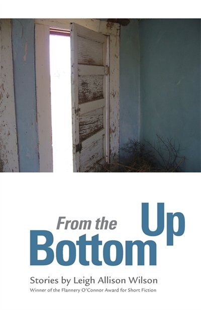 From the Bottom Up by Leigh Allison Wilson, Paperback | Indigo Chapters