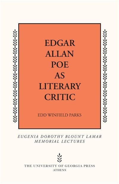 Edgar Allan Poe As Literary Critic by Edd Winfield Parks, Paperback | Indigo Chapters