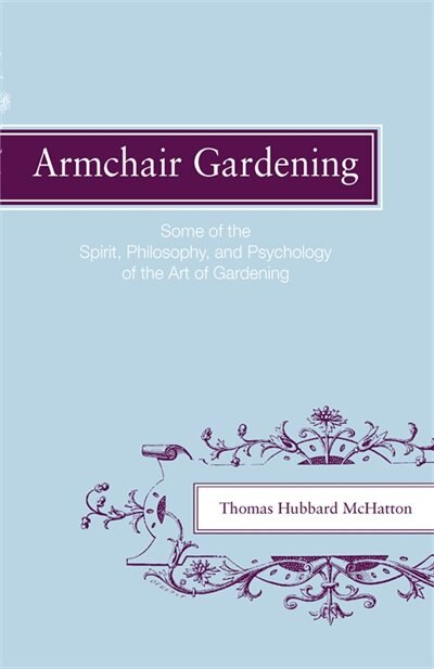 Armchair Gardening by Thomas Hubbard McHatton, Paperback | Indigo Chapters