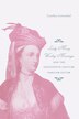 Lady Mary Wortley Montagu and the Eighteenth-Century Familiar Letter by Cynthia J. Lowenthal, Paperback | Indigo Chapters