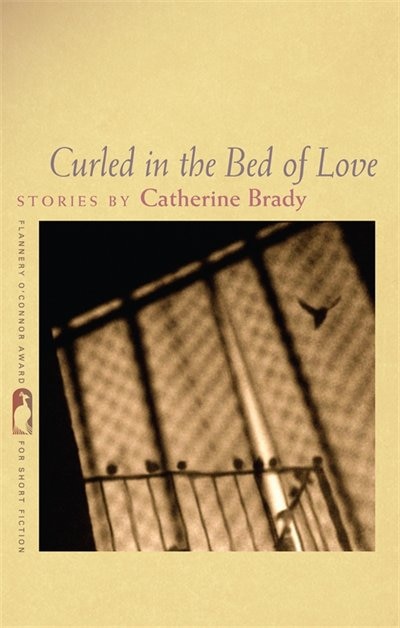 Curled in the Bed of Love by Catherine Brady, Paperback | Indigo Chapters