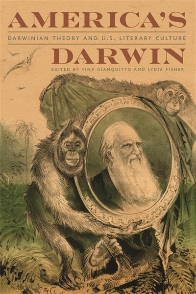 America's Darwin by Tina Gianquitto, Hardcover | Indigo Chapters