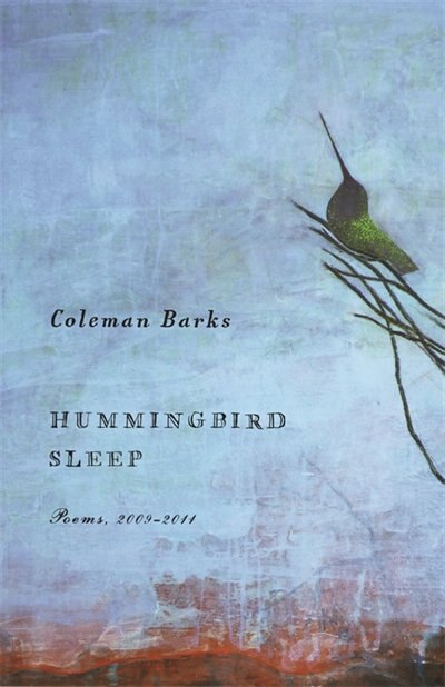 Hummingbird Sleep by Coleman Barks, Paperback | Indigo Chapters