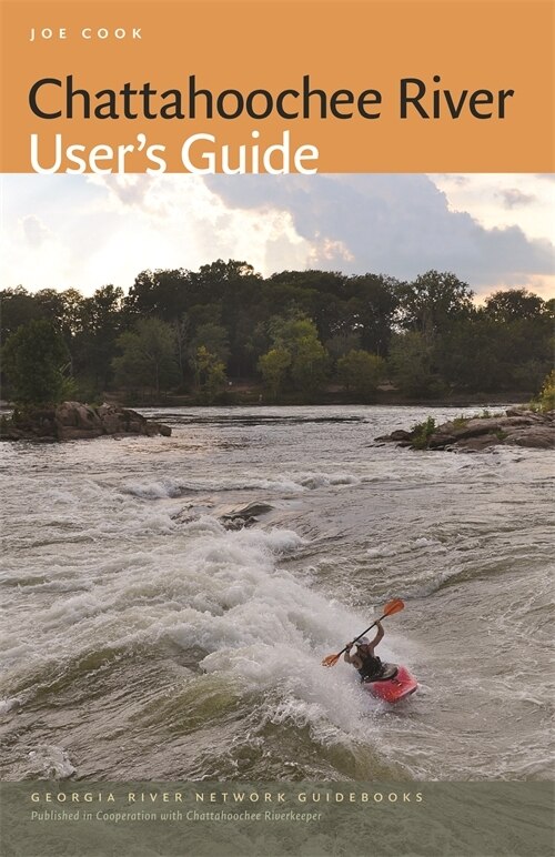 Chattahoochee River User's Guide by Joe Cook, Paperback | Indigo Chapters