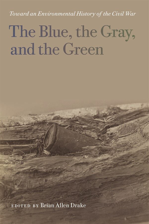 The Blue the Gray and the Green by Brian Allen Drake, Hardcover | Indigo Chapters