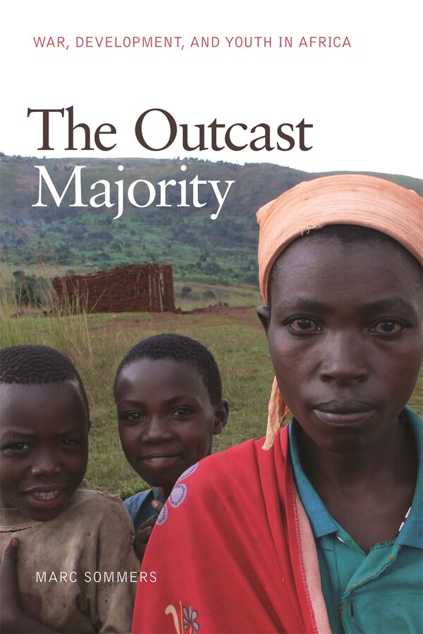 The Outcast Majority by Marc Sommers, Hardcover | Indigo Chapters