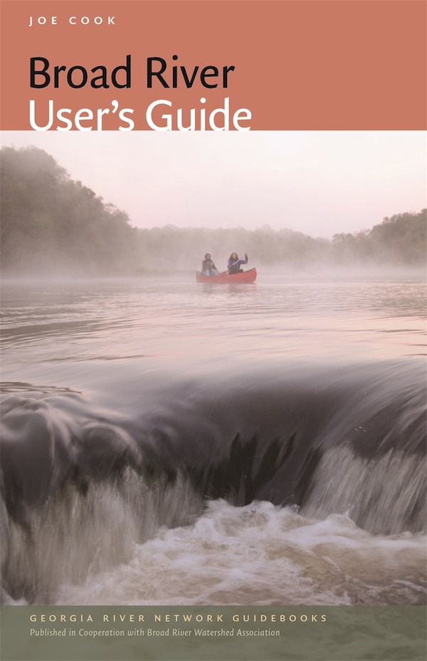 Broad River User's Guide by Joe Cook, Paperback | Indigo Chapters