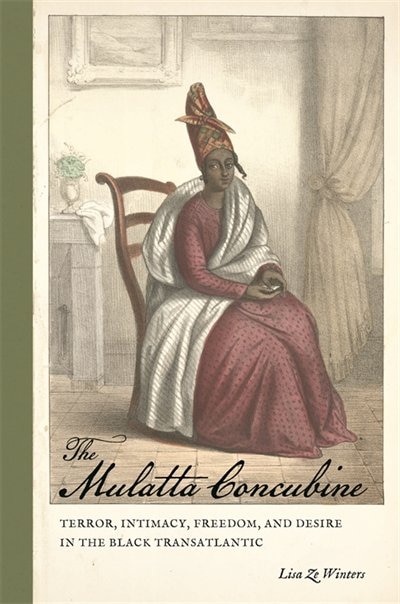 The Mulatta Concubine by Lisa Ze Winters, Hardcover | Indigo Chapters