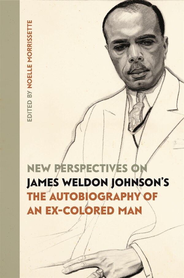 The Autobiography of an Ex-Colored Man by Noelle Morrissette, Paper over Board | Indigo Chapters