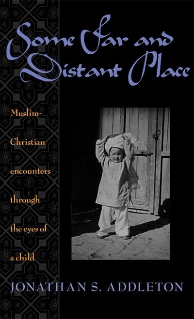 Some Far and Distant Place by Jonathan S. Addleton, Paper over Board | Indigo Chapters