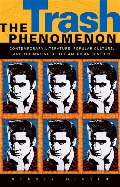 The Trash Phenomenon by Stacey Olster, Paper over Board | Indigo Chapters