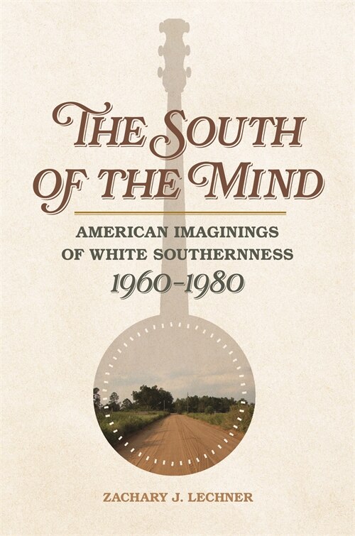The South of the Mind by Zachary J. Lechner, Paper over Board | Indigo Chapters
