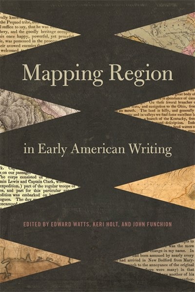 Mapping Region in Early American Writing by Edward Watts, Paperback | Indigo Chapters