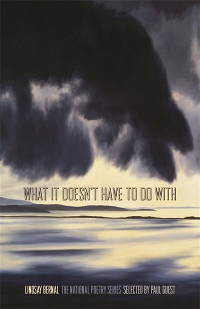 What It Doesn't Have to Do With by Lindsay Bernal, Paperback | Indigo Chapters