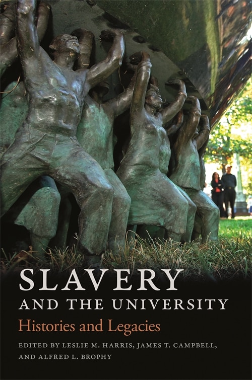 Slavery and the University by Leslie M. Harris, Paper over Board | Indigo Chapters