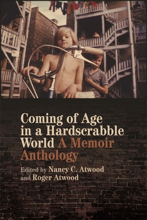 Coming of Age in a Hardscrabble World by Nancy C. Atwood, Paperback | Indigo Chapters