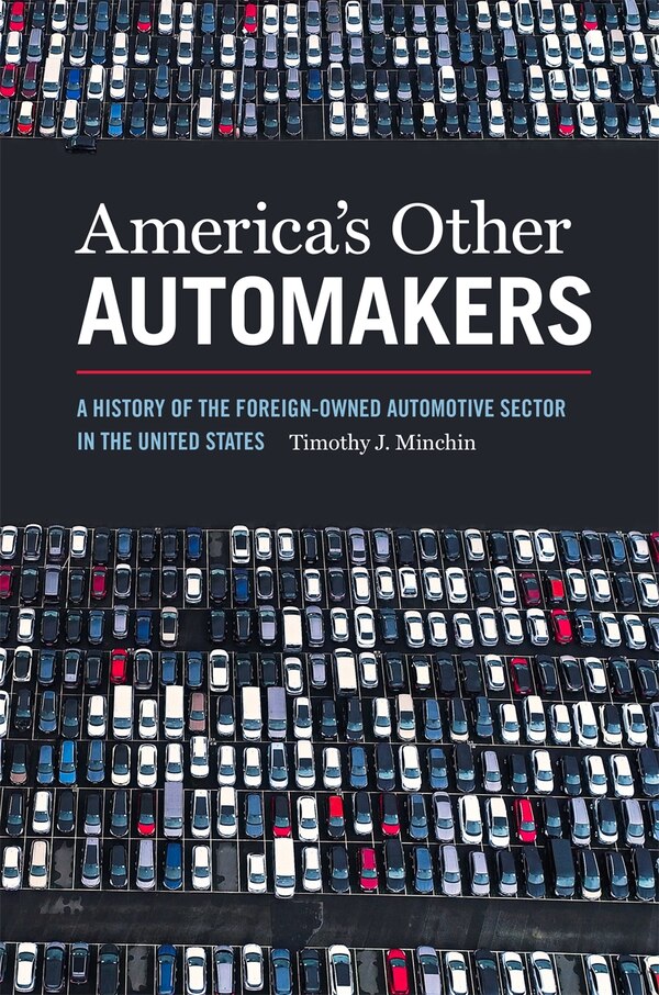 America's Other Automakers by Timothy J. Minchin, Paper over Board | Indigo Chapters