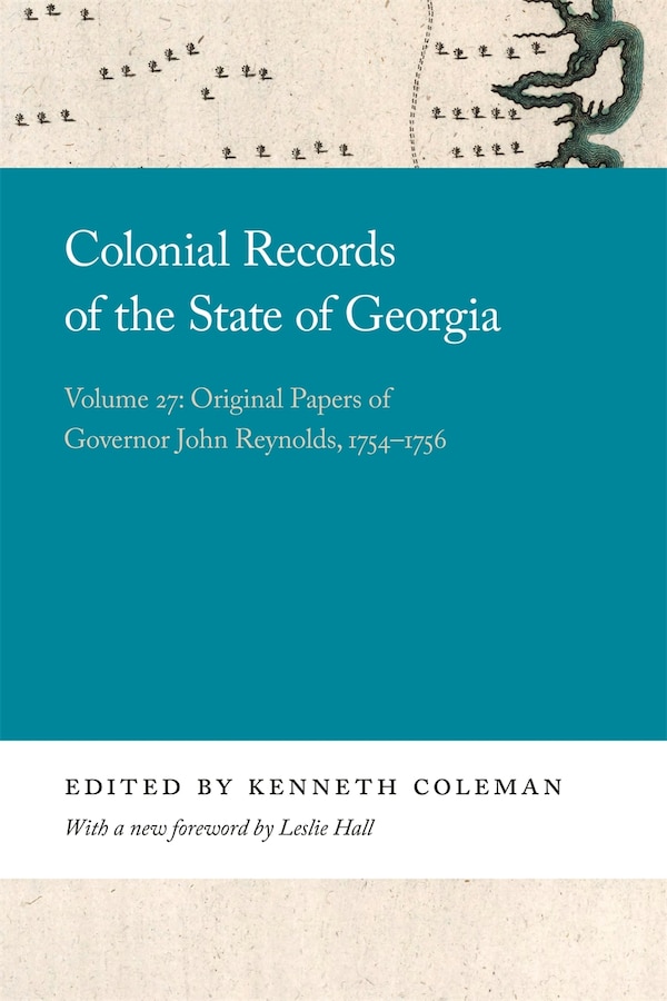 Colonial Records Of The State Of Georgia by Kenneth Coleman, Paperback | Indigo Chapters