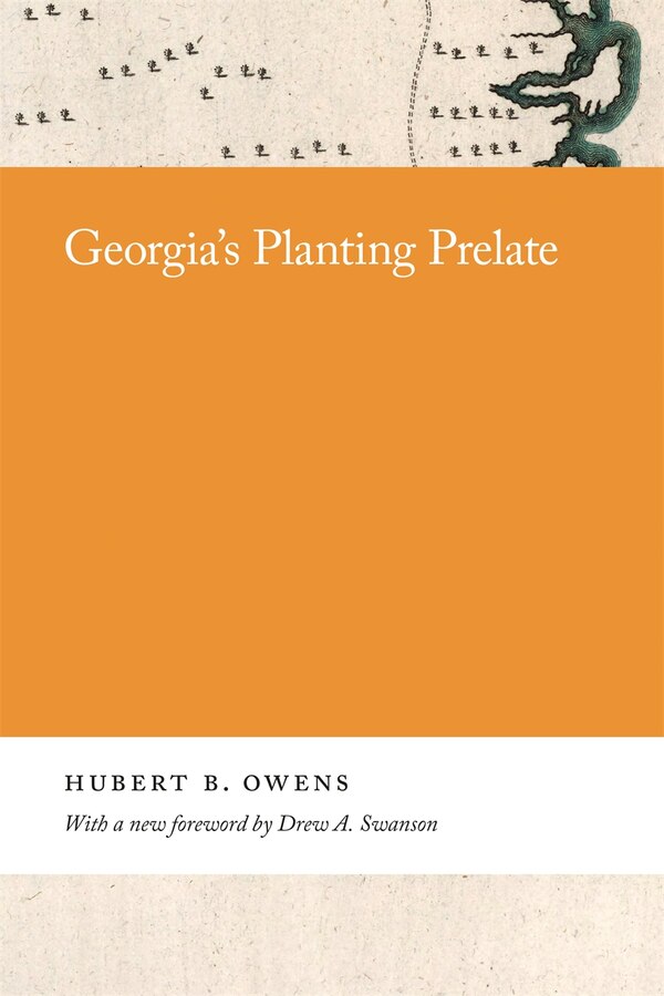 Georgia's Planting Prelate by Hubert Owens, Paper over Board | Indigo Chapters