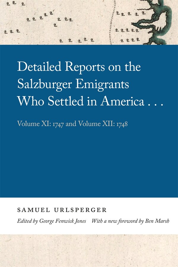 Detailed Reports on the Salzburger Emigrants Who Settled in America. by Samuel Urlsperger, Paper over Board | Indigo Chapters