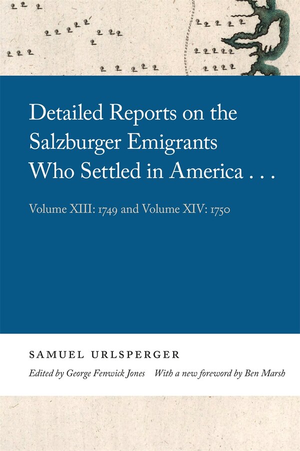 Detailed Reports on the Salzburger Emigrants Who Settled in America. by Samuel Urlsperger, Paperback | Indigo Chapters